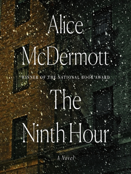 Title details for The Ninth Hour by Alice McDermott - Available